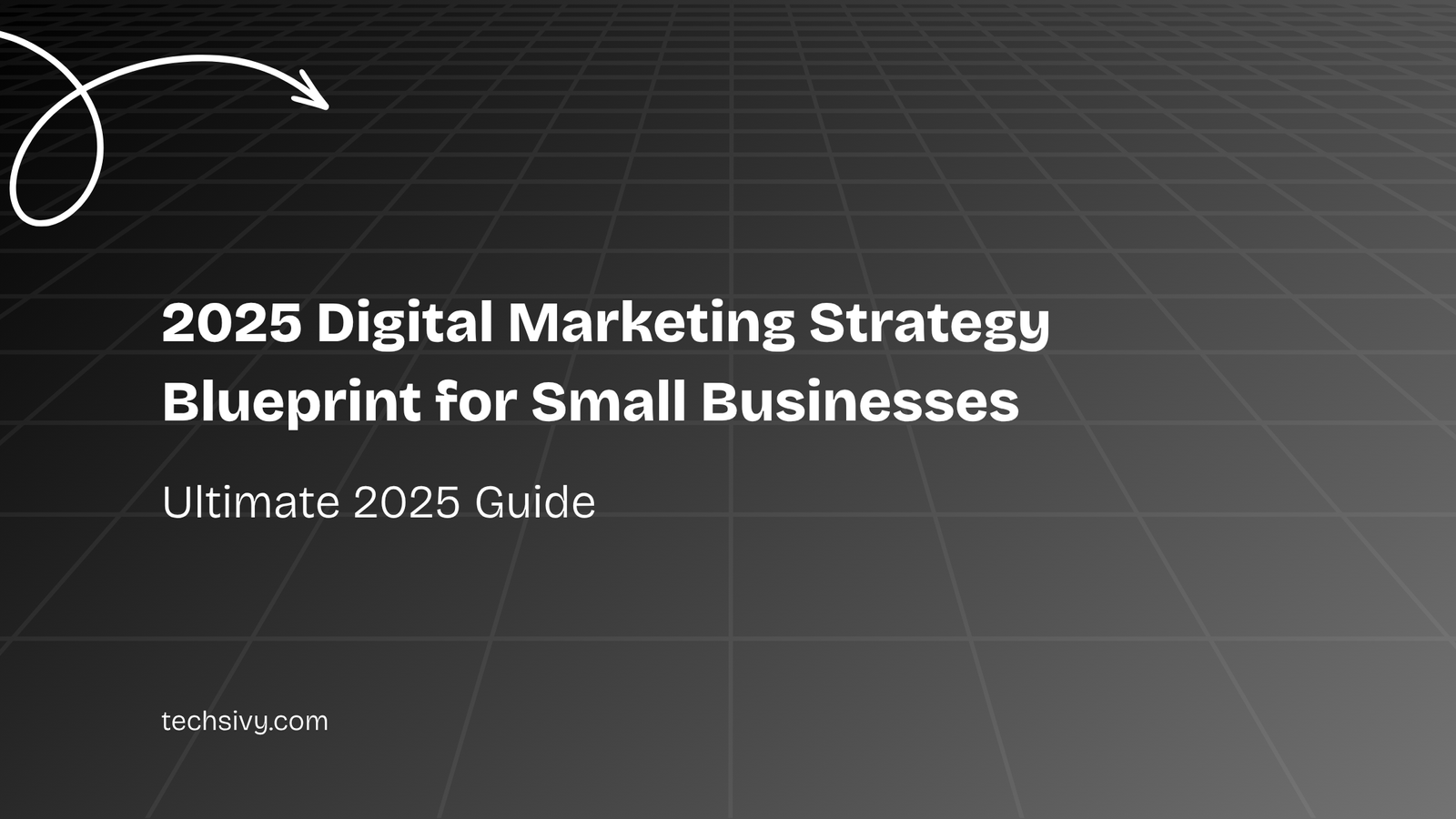 2025 Digital Marketing Strategy