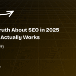 The Truth About SEO in 2025